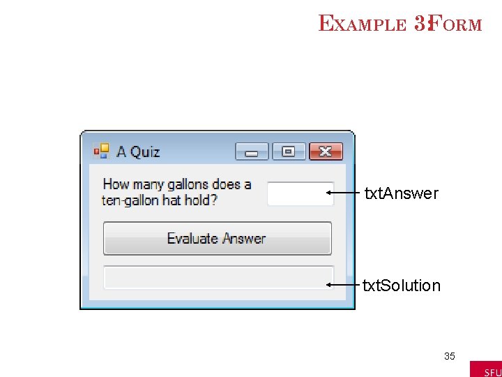 EXAMPLE 3: FORM txt. Answer txt. Solution 35 EXAMPLE 3: FORM txt. Answer txt. Solution 35