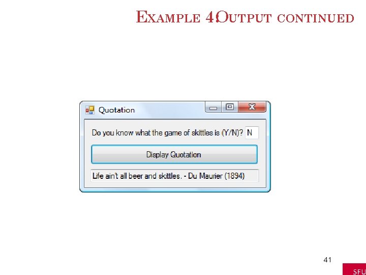 EXAMPLE 4: OUTPUT CONTINUED 41 EXAMPLE 4: OUTPUT CONTINUED 41