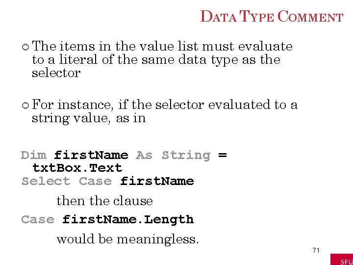 DATA TYPE COMMENT The items in the value list must evaluate to a literal DATA TYPE COMMENT The items in the value list must evaluate to a literal