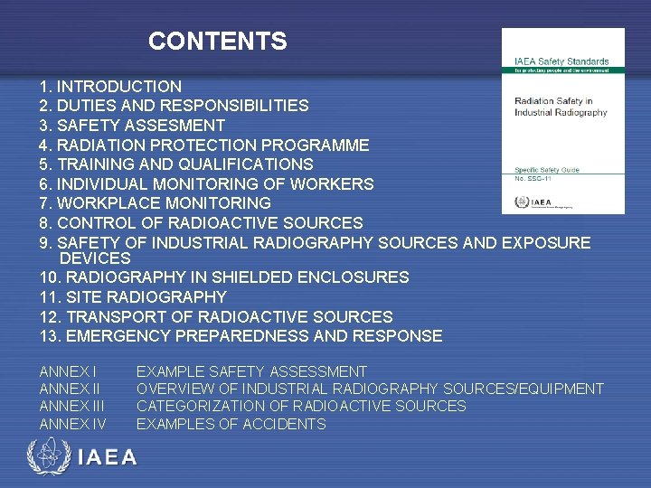 CONTENTS 1. INTRODUCTION 2. DUTIES AND RESPONSIBILITIES 3. SAFETY ASSESMENT 4. RADIATION PROTECTION PROGRAMME