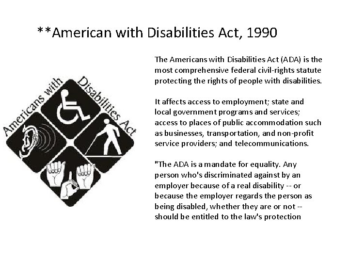 **American with Disabilities Act, 1990 The Americans with Disabilities Act (ADA) is the most **American with Disabilities Act, 1990 The Americans with Disabilities Act (ADA) is the most