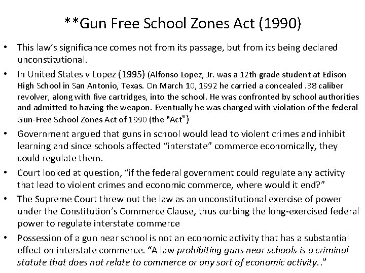 **Gun Free School Zones Act (1990) • This law’s significance comes not from its **Gun Free School Zones Act (1990) • This law’s significance comes not from its