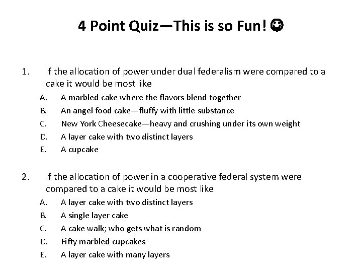 4 Point Quiz—This is so Fun! 1. If the allocation of power under dual 4 Point Quiz—This is so Fun! 1. If the allocation of power under dual