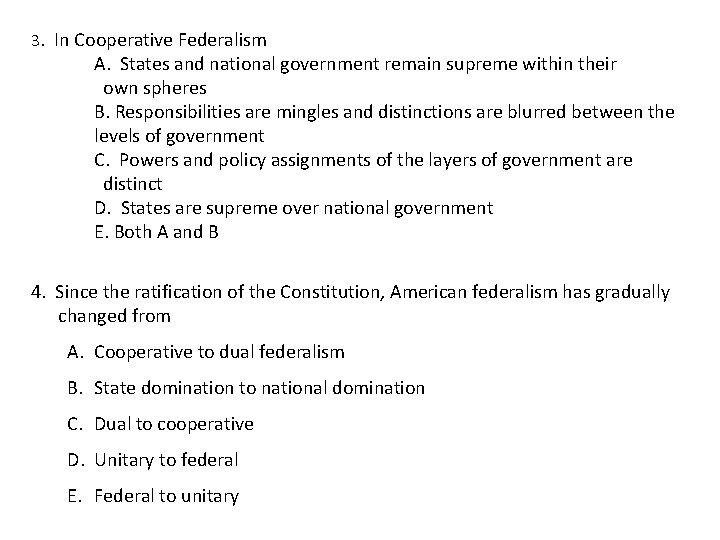 3. In Cooperative Federalism A. States and national government remain supreme within their own 3. In Cooperative Federalism A. States and national government remain supreme within their own