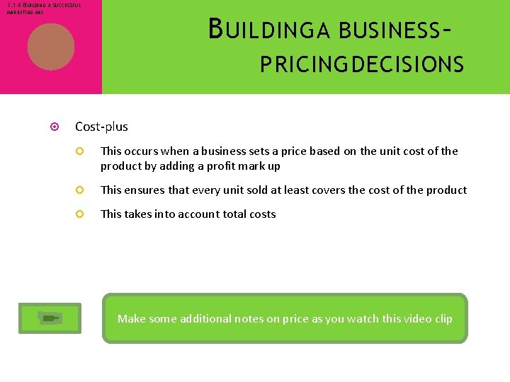 3. 1. 6 BUILDING A SUCCESSFUL MARKETING MIX B UILDING A BUSINESS – PRICING