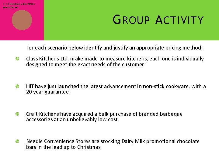 3. 1. 6 BUILDING A SUCCESSFUL MARKETING MIX G ROUP A CTIVITY For each