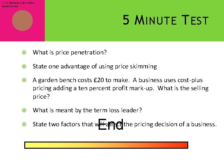 3. 1. 6 BUILDING A SUCCESSFUL MARKETING MIX 5 M INUTE T EST What