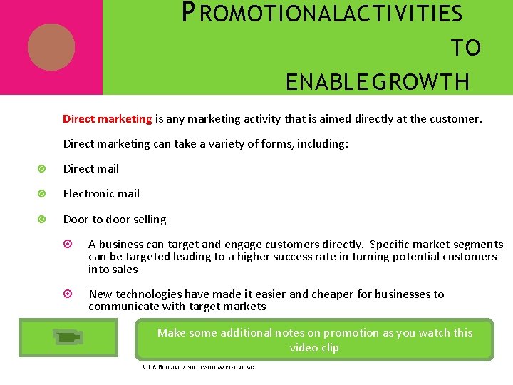 P ROMOTIONALACTIVITIES TO ENABLE GROWTH Direct marketing is any marketing activity that is aimed