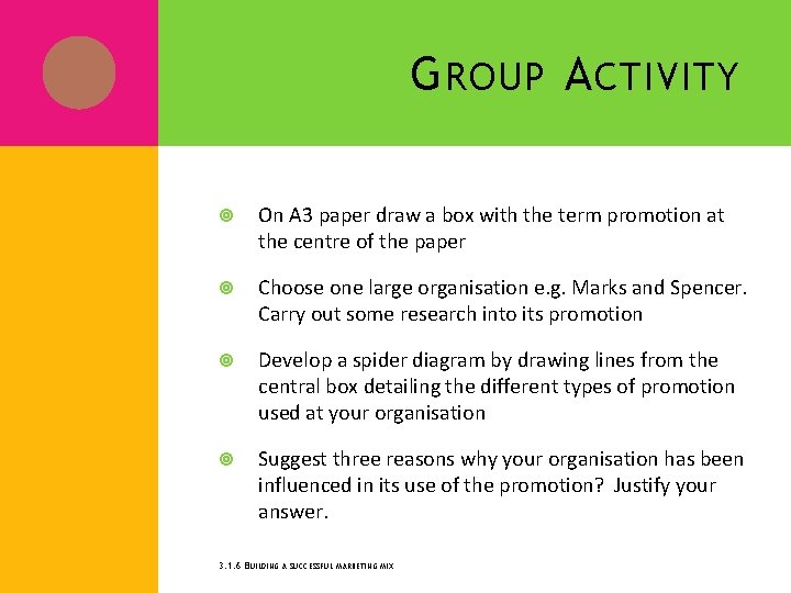 G ROUP A CTIVITY On A 3 paper draw a box with the term