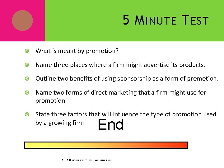5 M INUTE T EST What is meant by promotion? Name three places where