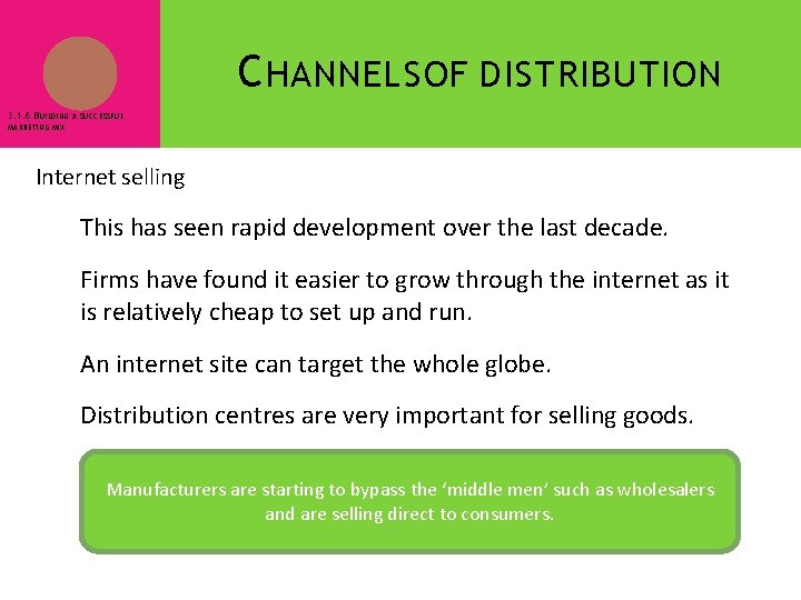 C HANNELS OF DISTRIBUTION 3. 1. 6 BUILDING A SUCCESSFUL MARKETING MIX Internet selling