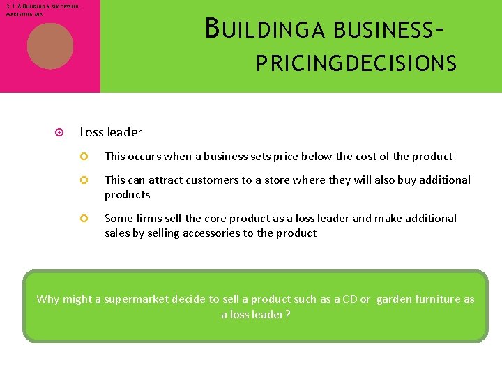 3. 1. 6 BUILDING A SUCCESSFUL B UILDING A BUSINESS – MARKETING MIX PRICING