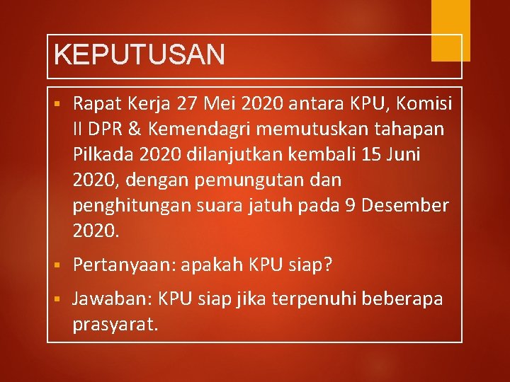 KEPUTUSAN § Rapat Kerja 27 Mei 2020 antara KPU, Komisi II DPR & Kemendagri