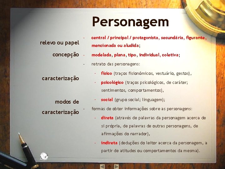 Personagem relevo ou papel ‐ central / principal / protagonista, secundária, figurante, mencionada ou
