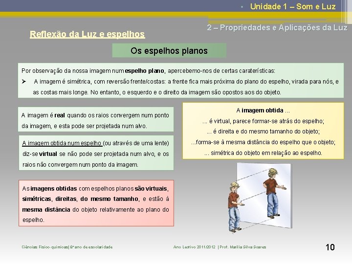  • Unidade 1 – Som e Luz Reflexão da Luz e espelhos 2