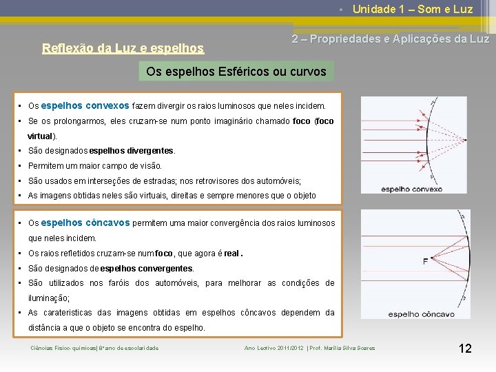  • Unidade 1 – Som e Luz Reflexão da Luz e espelhos 2