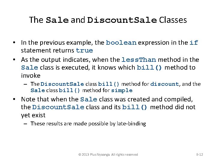 The Sale and Discount. Sale Classes • In the previous example, the boolean expression