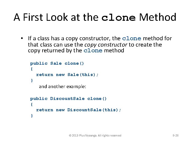 A First Look at the clone Method • If a class has a copy