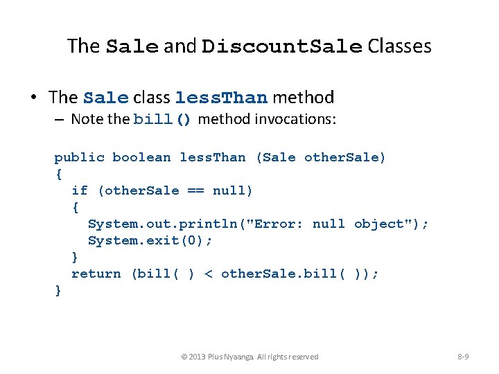The Sale and Discount. Sale Classes • The Sale class less. Than method –