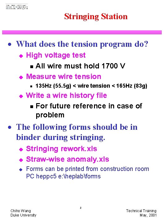 Stringing Station · What does the tension program do? u u High voltage test