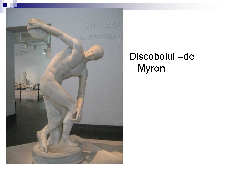 Discobolul –de Myron 