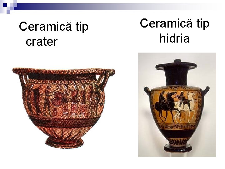 Ceramică tip crater Ceramică tip hidria 