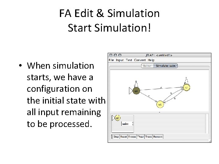 FA Edit & Simulation Start Simulation! • When simulation starts, we have a configuration