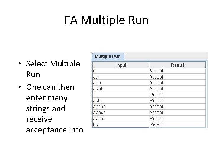FA Multiple Run • Select Multiple Run • One can then enter many strings