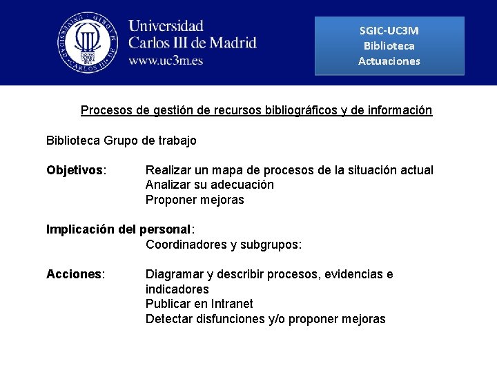 SGIC-UC 3 M Biblioteca Actuaciones Procesos de gestión de recursos bibliográficos y de información