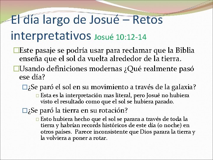 El día largo de Josué – Retos interpretativos Josué 10: 12 -14 �Este pasaje