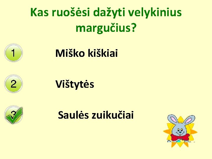 Kas ruošėsi dažyti velykinius margučius? Miško kiškiai Vištytės Saulės zuikučiai 