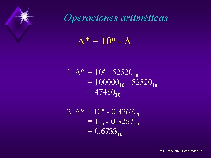 Operaciones aritméticas L* = 10 n - L 1. L* = 105 - 5252010 Operaciones aritméticas L* = 10 n - L 1. L* = 105 - 5252010