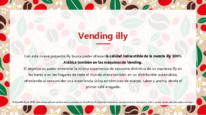 Vending illy Con este nuevo proyecto illy busca poder ofrecer la calidad indiscutible de Vending illy Con este nuevo proyecto illy busca poder ofrecer la calidad indiscutible de