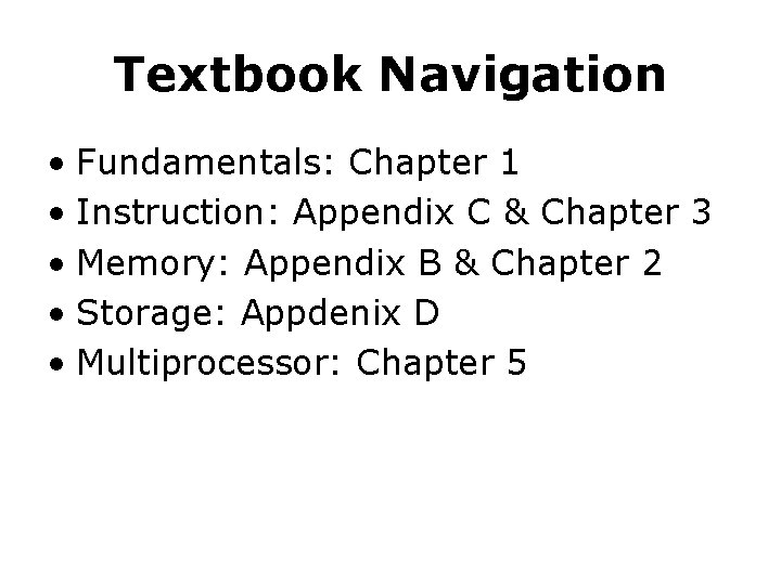 Textbook Navigation • Fundamentals: Chapter 1 • Instruction: Appendix C & Chapter 3 •
