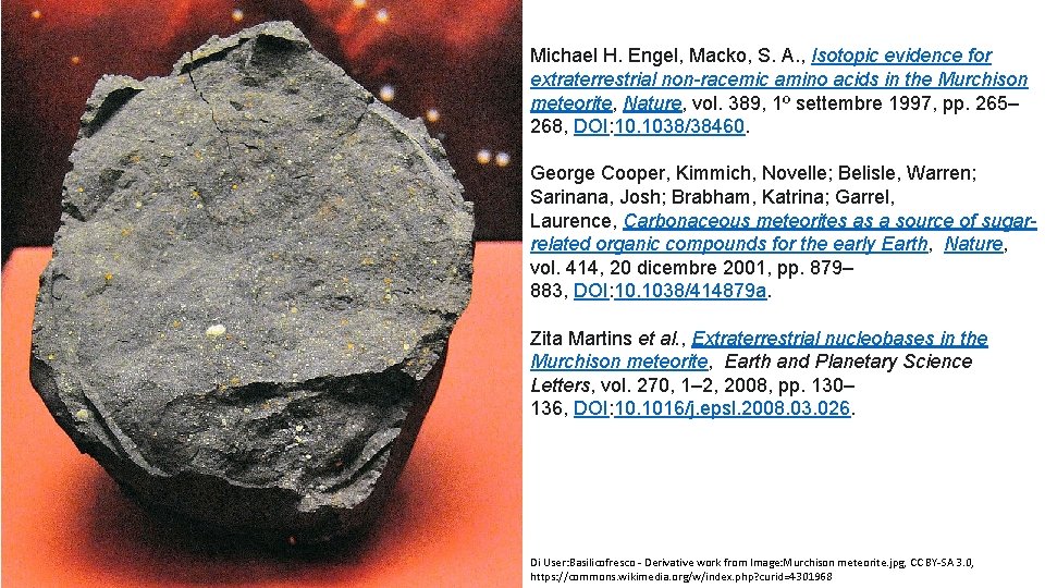Michael H. Engel, Macko, S. A. , Isotopic evidence for extraterrestrial non-racemic amino acids