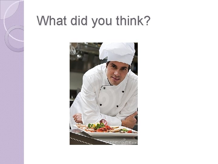 What did you think? 