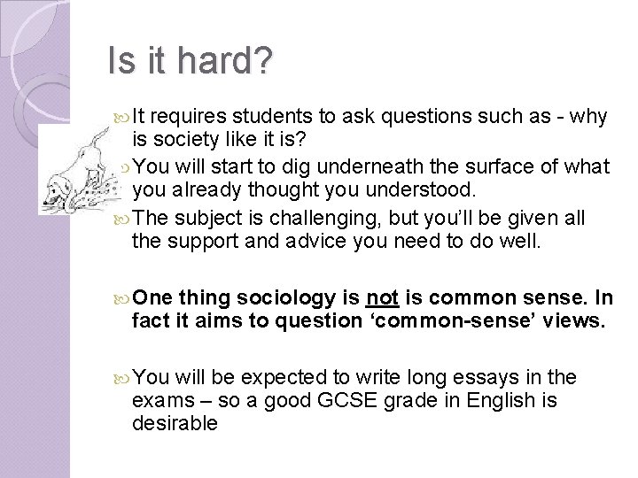 Is it hard? It requires students to ask questions such as - why is