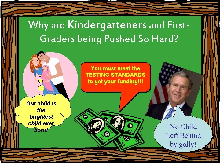 Why are Kindergarteners and First. Graders being Pushed So Hard? You must meet the