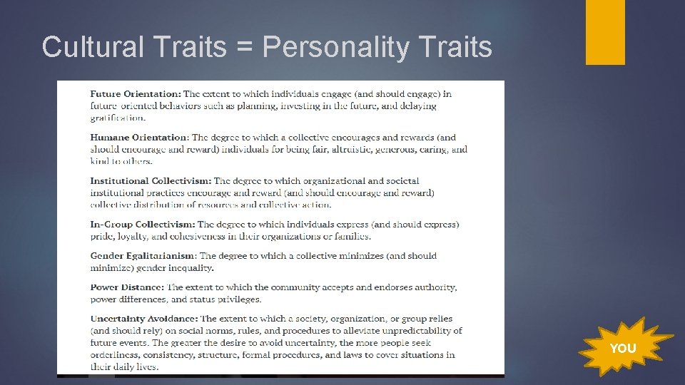 Cultural Traits = Personality Traits YOU 
