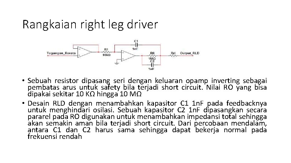 Rangkaian right leg driver • Sebuah resistor dipasang seri dengan keluaran opamp inverting sebagai