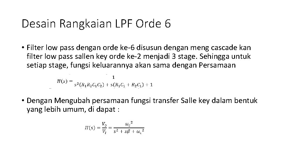 Desain Rangkaian LPF Orde 6 • Filter low pass dengan orde ke-6 disusun dengan