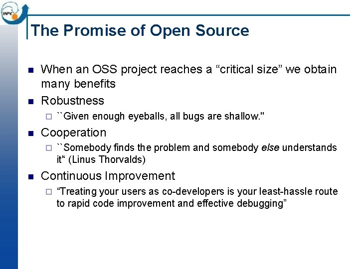 The Promise of Open Source n n When an OSS project reaches a “critical The Promise of Open Source n n When an OSS project reaches a “critical