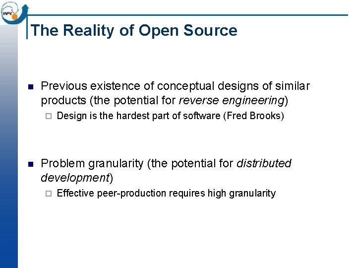 The Reality of Open Source n Previous existence of conceptual designs of similar products The Reality of Open Source n Previous existence of conceptual designs of similar products
