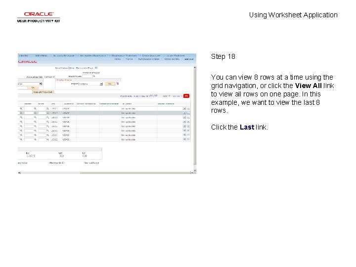 Using Worksheet Application Step 18 You can view 8 rows at a time using