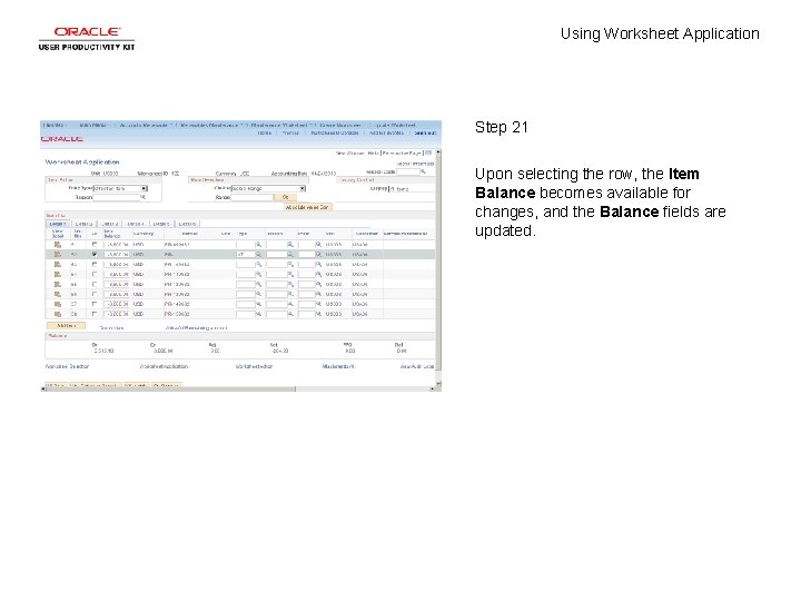 Using Worksheet Application Step 21 Upon selecting the row, the Item Balance becomes available