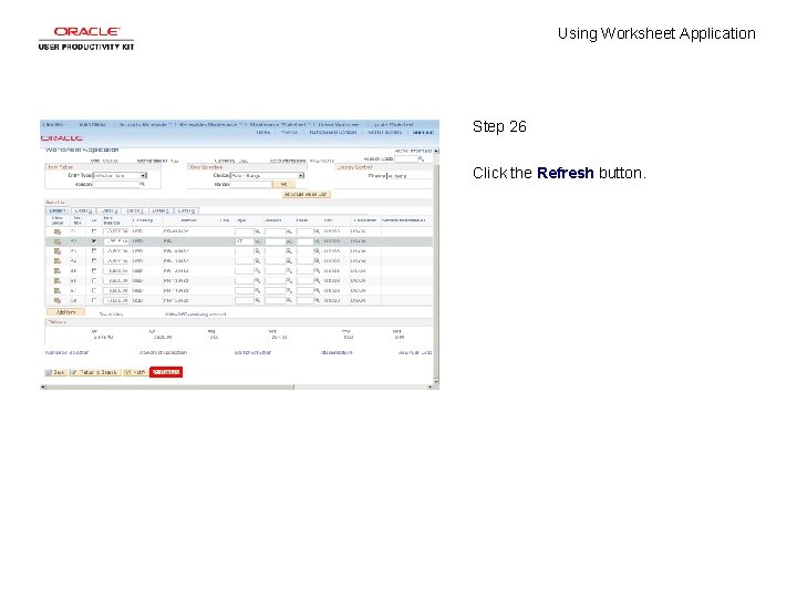Using Worksheet Application Step 26 Click the Refresh button. 