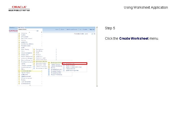 Using Worksheet Application Step 5 Click the Create Worksheet menu. 