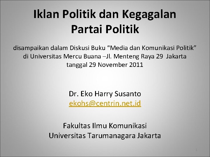 Iklan Politik dan Kegagalan Partai Politik disampaikan dalam Diskusi Buku “Media dan Komunikasi Politik”