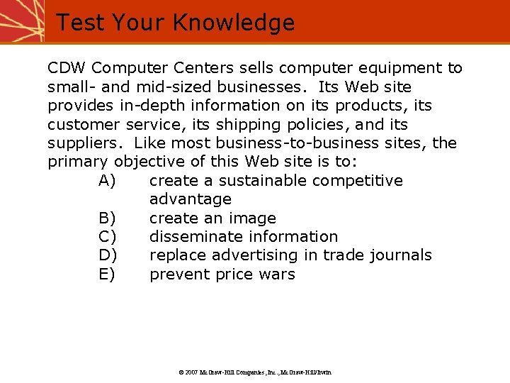 Test Your Knowledge CDW Computer Centers sells computer equipment to small- and mid-sized businesses.