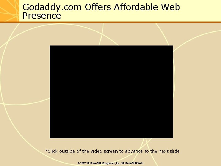 Godaddy. com Offers Affordable Web Presence *Click outside of the video screen to advance